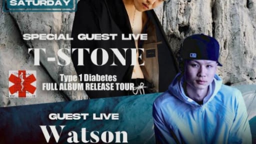 HIGHLOUNGE~SPECIALGUEST・T-STONE Type 1 1Diabetes FULL ALBUM RELEASE TOUR & GUEST LIVE Watson